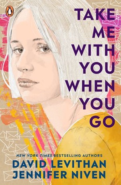 Take Me With You When You Go, David Levithan ; Jennifer Niven - Ebook - 9780241550816