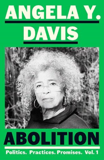 Abolition: Politics, Practices, Promises, Vol. 1, Angela Y. Davis - Paperback - 9780241551271