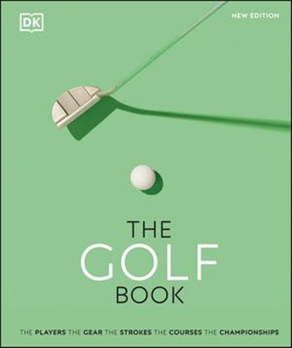 The Golf Book, DK ; Nick Bradley - Ebook - 9780241551486