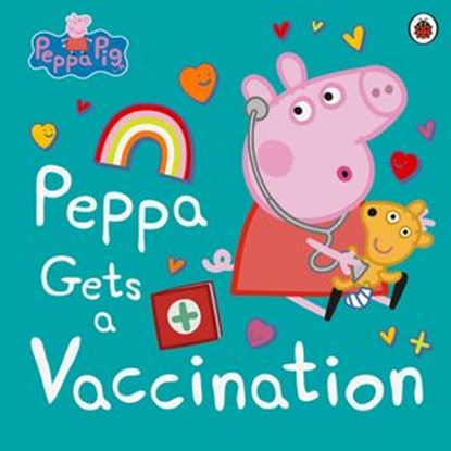 Peppa Pig: Peppa Gets a Vaccination, Peppa Pig - Ebook - 9780241552087