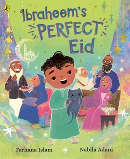Ibraheem’s Perfect Eid, Farhana Islam - Ebook - 9780241552568