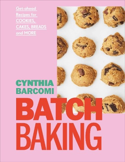 Batch Baking, Cynthia Barcomi - Gebonden - 9780241553152