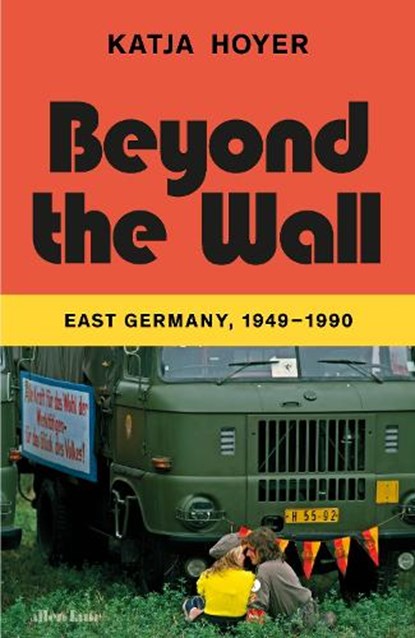 Beyond the Wall, Katja Hoyer - Gebonden Gebonden - 9780241553787