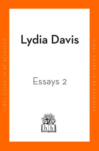 Essays Two, Lydia Davis - Ebook - 9780241554661