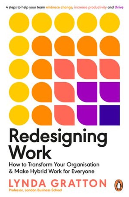 Redesigning Work, Lynda Gratton - Ebook - 9780241558195