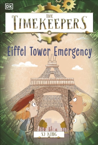 The Timekeepers: Eiffel Tower Emergency, SJ King - Paperback - 9780241559154