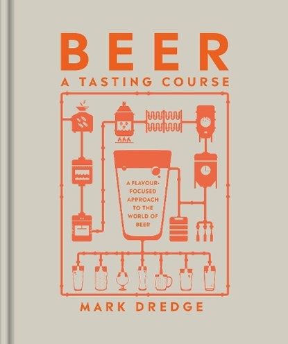 Beer A Tasting Course, Mark Dredge - Gebonden Gebonden - 9780241561232