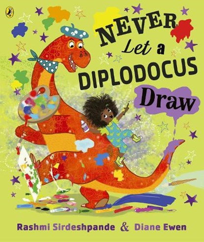 Never Let a Diplodocus Draw, Rashmi Sirdeshpande - Paperback - 9780241562512