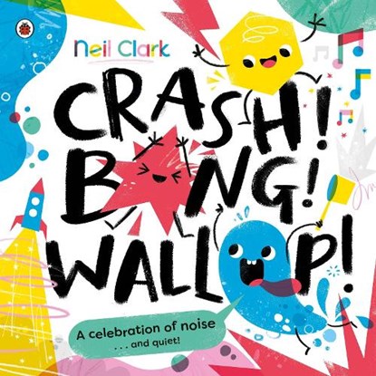 Crash! Bang! Wallop!, Neil Clark - Paperback - 9780241563236