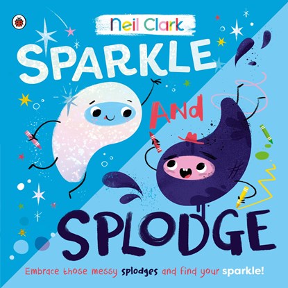 Sparkle and Splodge, Neil Clark - Paperback - 9780241563328