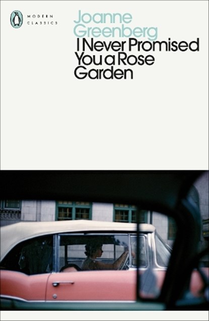 I Never Promised You a Rose Garden, Joanne Greenberg - Paperback - 9780241563427