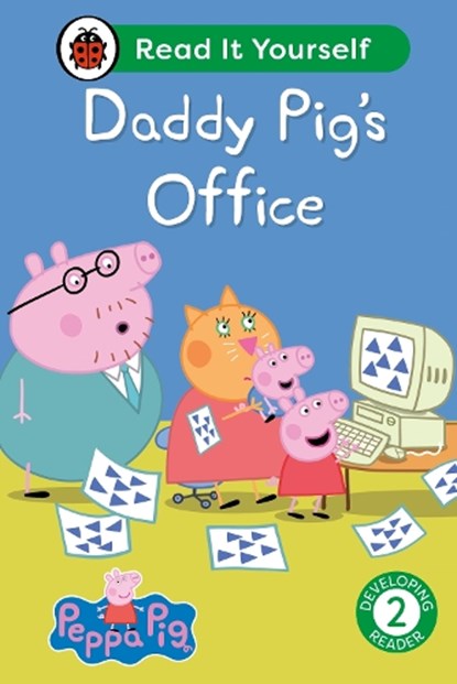 Peppa Pig Daddy Pig's Office: Read It Yourself - Level 2 Developing Reader, Ladybird ; Peppa Pig - Gebonden - 9780241565384