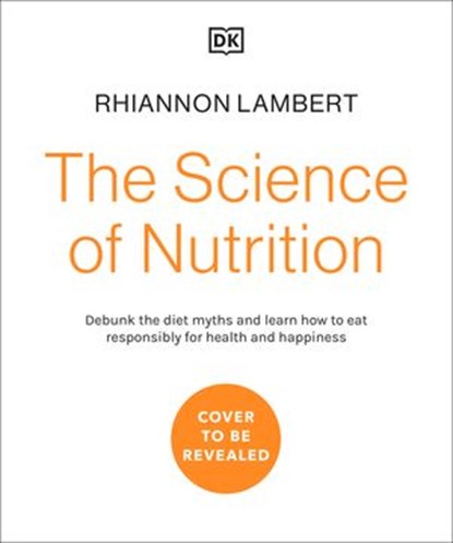 The Science of Nutrition, Rhiannon Lambert - Ebook - 9780241565599