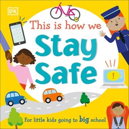 This Is How We Stay Safe, DK - Ebook - 9780241567036