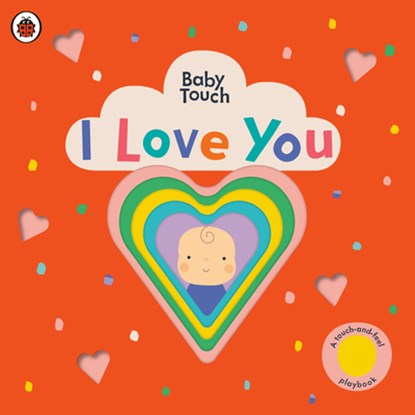 I Love You: A Touch-And-Feel Playbook, Ladybird - Gebonden - 9780241570432