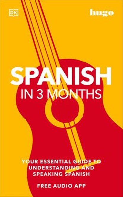 Spanish in 3 Months with Free Audio App, DK - Ebook - 9780241571361