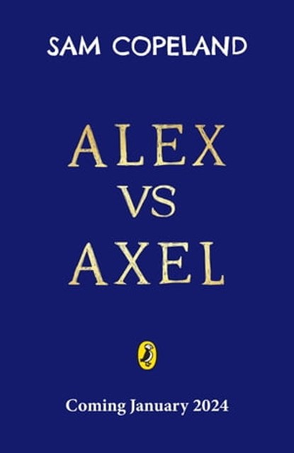 Alex vs Axel: The Impossible Quests, Sam Copeland - Ebook - 9780241573143