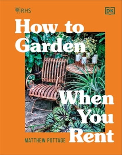RHS How to Garden When You Rent, Matthew Pottage - Ebook - 9780241575475