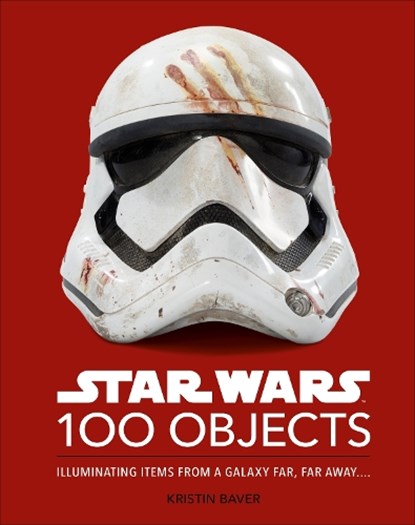 Star Wars 100 Objects, Kristin Baver - Gebonden Gebonden - 9780241580219