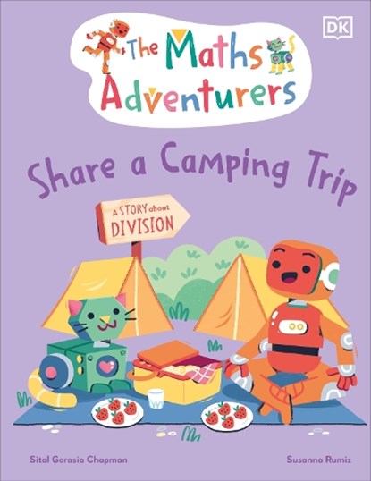 The Maths Adventurers Share a Camping Trip, Sital Gorasia Chapman - Gebonden - 9780241581865