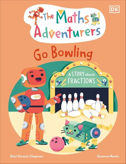 The Maths Adventurers Go Bowling, Sital Gorasia Chapman - Gebonden - 9780241581872