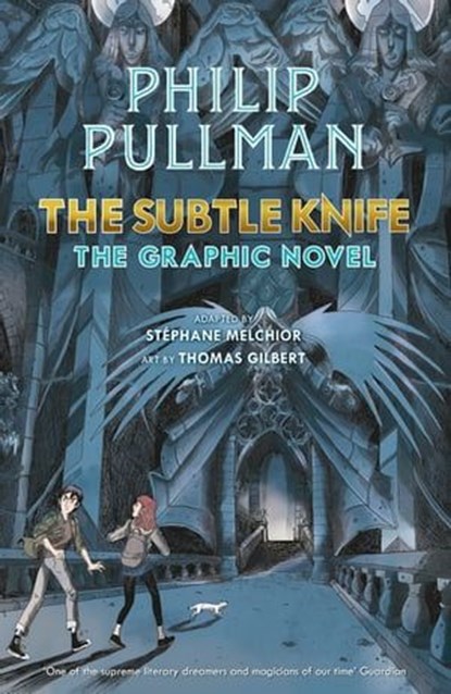 The Subtle Knife: The Graphic Novel, Philip Pullman ; Stéphane Melchior - Ebook - 9780241585436