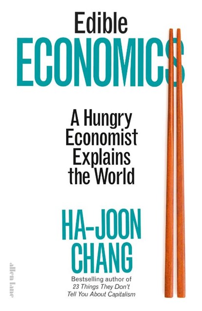Edible Economics, CHANG,  Ha-Joon - Paperback - 9780241585658