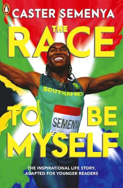 The Race To Be Myself: Adapted for Younger Readers, Caster Semenya - Paperback - 9780241586419