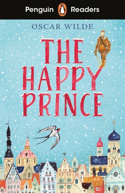Penguin Readers Starter Level: The Happy Prince (ELT Graded Reader), Oscar Wilde - Paperback - 9780241588826