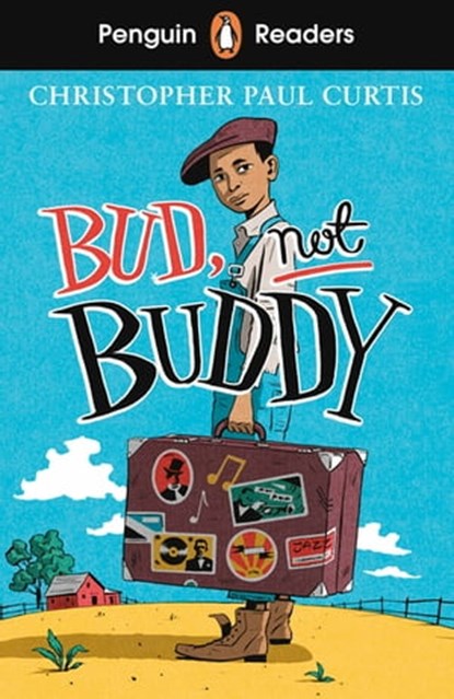 Penguin Readers Level 4: Bud, Not Buddy (ELT Graded Reader), Christopher Paul Curtis - Ebook - 9780241589038