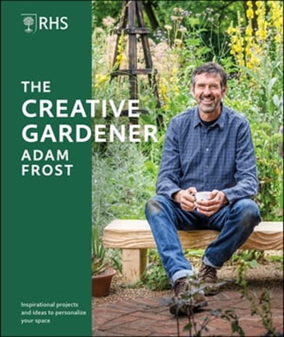 RHS The Creative Gardener, Adam Frost - Ebook - 9780241590690
