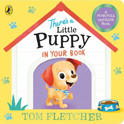There’s a Little Puppy in Your Book, Tom Fletcher - Gebonden - 9780241593196
