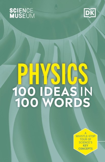 The Science Museum Physics 100 Ideas in 100 Words, David Sang - Gebonden - 9780241594926