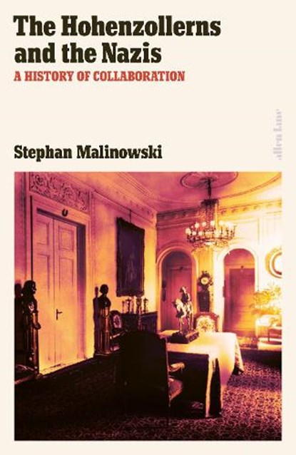 The Hohenzollerns and the Nazis, Stephan Malinowski - Gebonden - 9780241596180