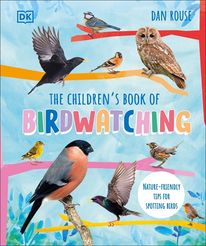 The Children's Book of Birdwatching, Dan Rouse - Gebonden - 9780241597514