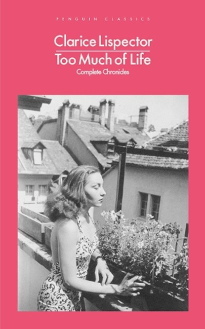 Too Much of Life, Clarice Lispector - Paperback - 9780241597576