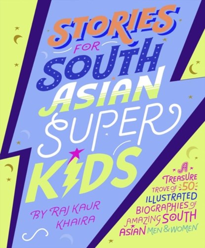 Stories for South Asian Superkids, Raj Kaur Khaira - Gebonden - 9780241598009