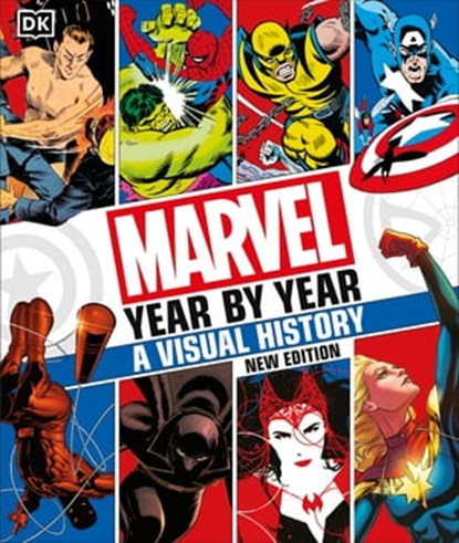 Marvel Year By Year A Visual History New Edition, Tom DeFalco ; Peter Sanderson ; Tom Brevoort ; Matthew K. Manning ; Stephen Wiacek - Ebook - 9780241603956