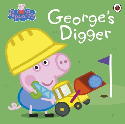 Peppa Pig: George’s Digger, Peppa Pig - Paperback - 9780241607169
