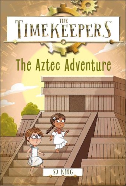 The Timekeepers: The Aztec Adventure, SJ King - Paperback - 9780241607367