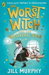 The Worst Witch and The Wishing Star - Jill Murphy - 9780241607978