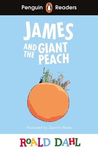 Penguin Readers Level 3: Roald Dahl James and the Giant Peach (ELT Graded Reader), Roald Dahl - Ebook - 9780241610978