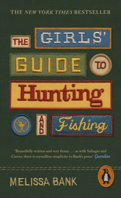 The Girls' Guide to Hunting and Fishing, Melissa Bank - Paperback - 9780241611500