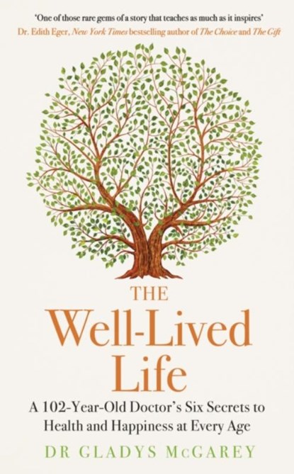 The Well-Lived Life, MCGAREY,  Dr Gladys - Gebonden - 9780241613023