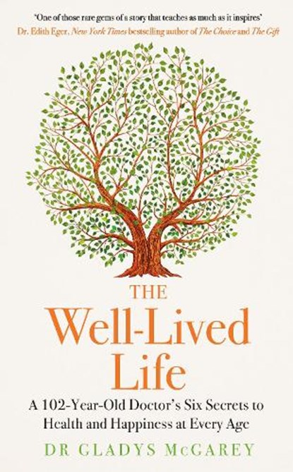 The Well-Lived Life, Dr Gladys McGarey - Gebonden - 9780241613023