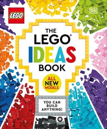 The LEGO Ideas Book New Edition, Simon Hugo ; Tori Kosara ; Julia March ; Catherine Saunders - Ebook - 9780241613405