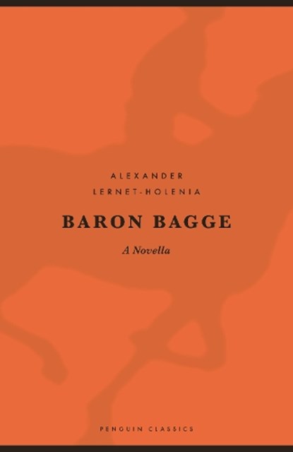 Baron Bagge, Alexander Lernet-Holenia - Gebonden - 9780241615614