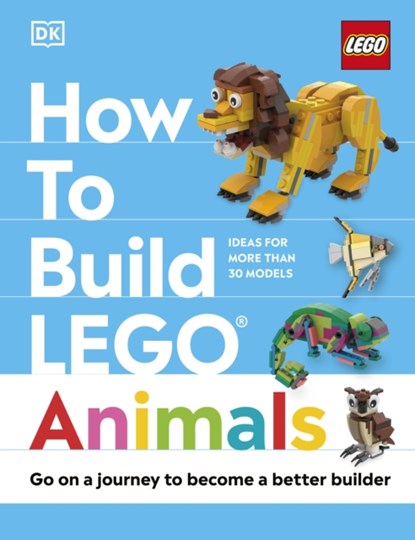 How to Build LEGO Animals, Jessica Farrell ; Hannah Dolan - Gebonden - 9780241620120