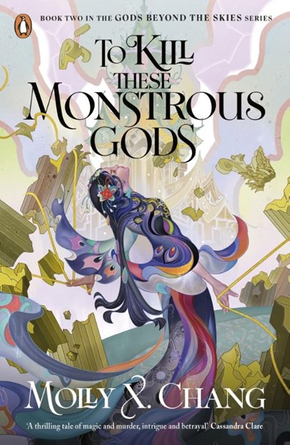 To Kill These Monstrous Gods, Molly X. Chang - Paperback - 9780241620861