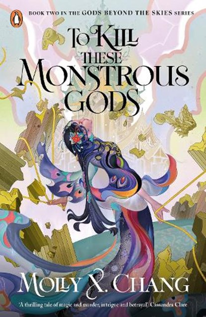 To Kill These Monstrous Gods, Molly X. Chang - Paperback - 9780241620861